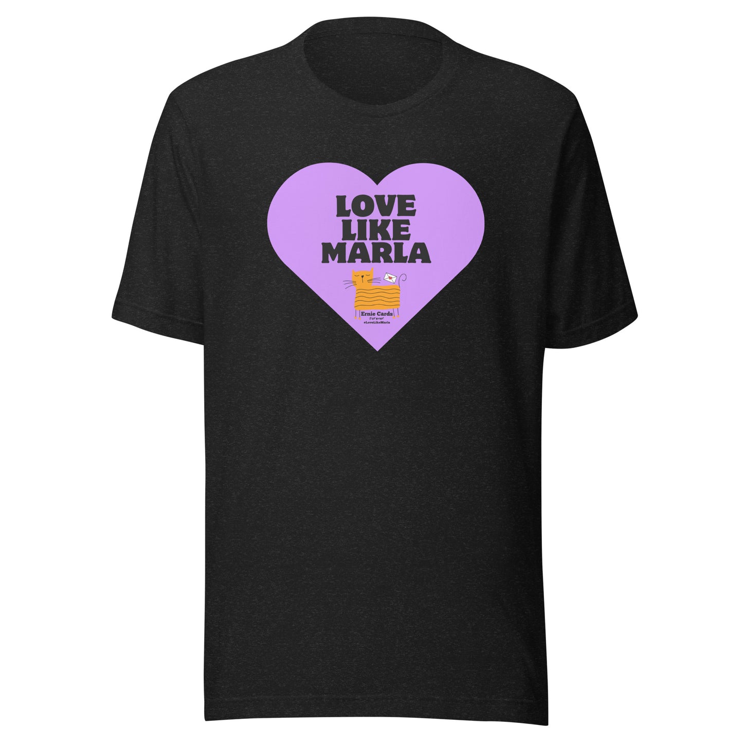 4) EC Love Like Marla Hear Unisex Tee